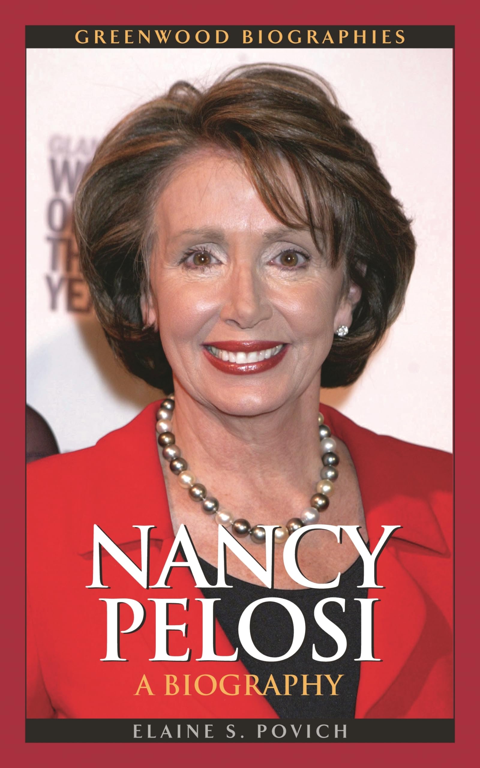 Nancy Pelosi: A Biography (Greenwood Biographies)