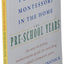 Teaching Montessori in the Home: Pre-School Years: The Pre-S