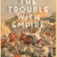 The Trouble with Empire: Challenges to Modern British Imperialism