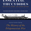The Essential Thucydides: On Justice, Power, and Human Nature: Selections from The History of the Peloponnesian War
