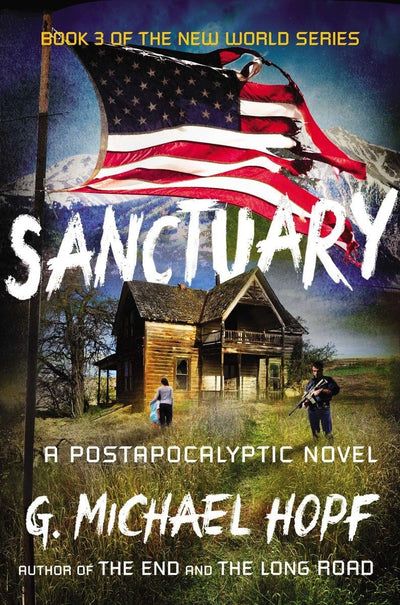Sanctuary: A Postapocalyptic Novel (The New World Series)