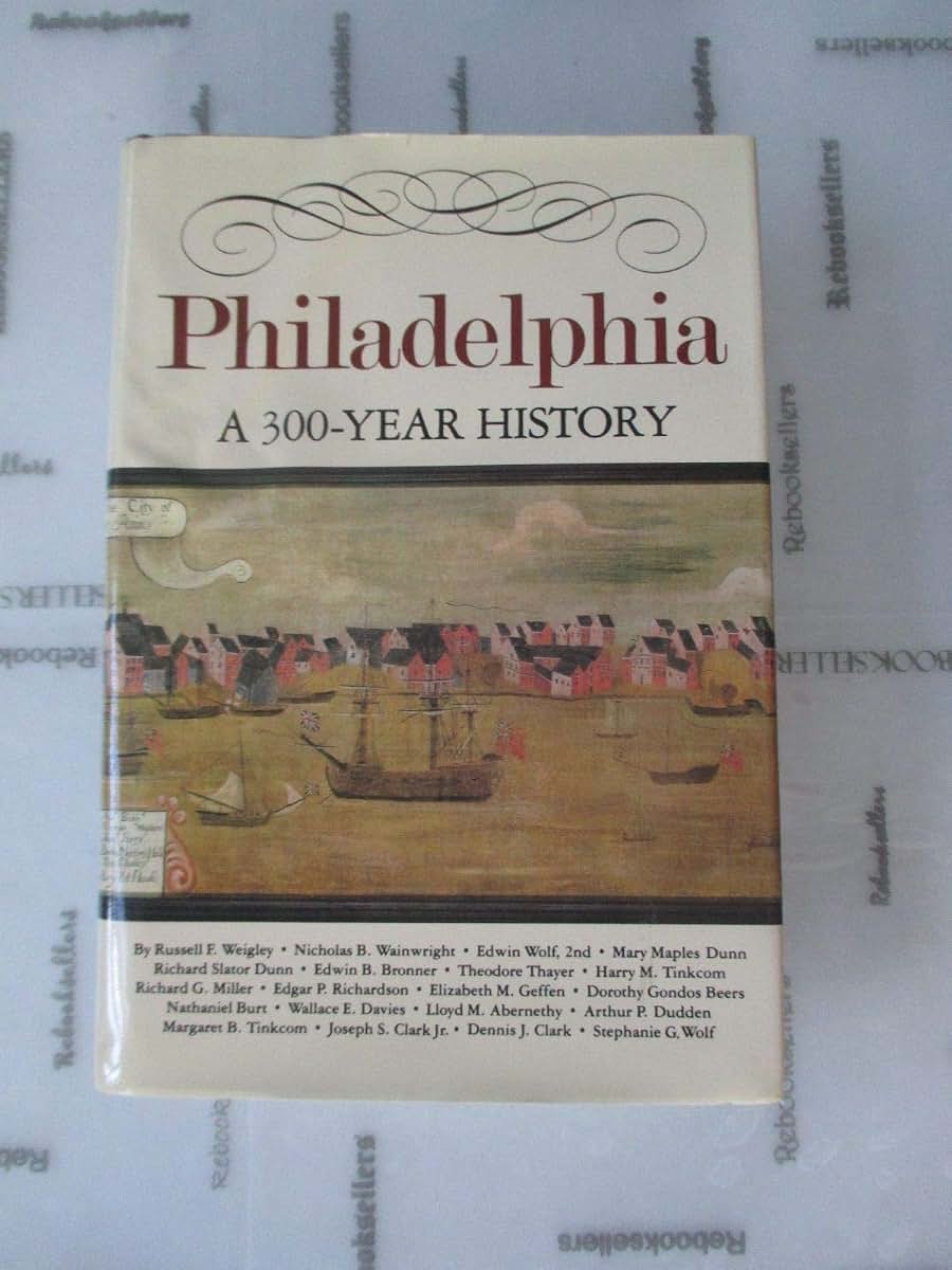 Philadelphia: A 300-Year History