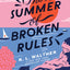 The Summer of Broken Rules: A Young Adult Heartfelt Summer Romance