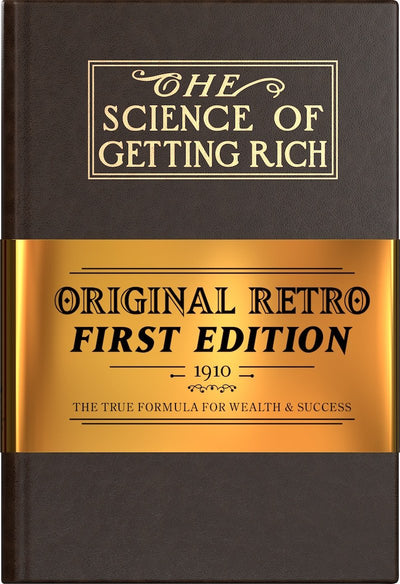 The Science of Getting Rich: Original Retro First Edition by