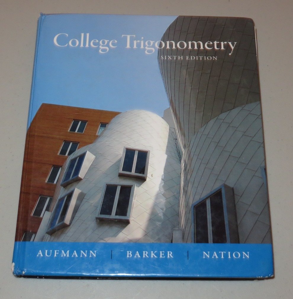 College Trigonometry by Aufmann, Richard N.