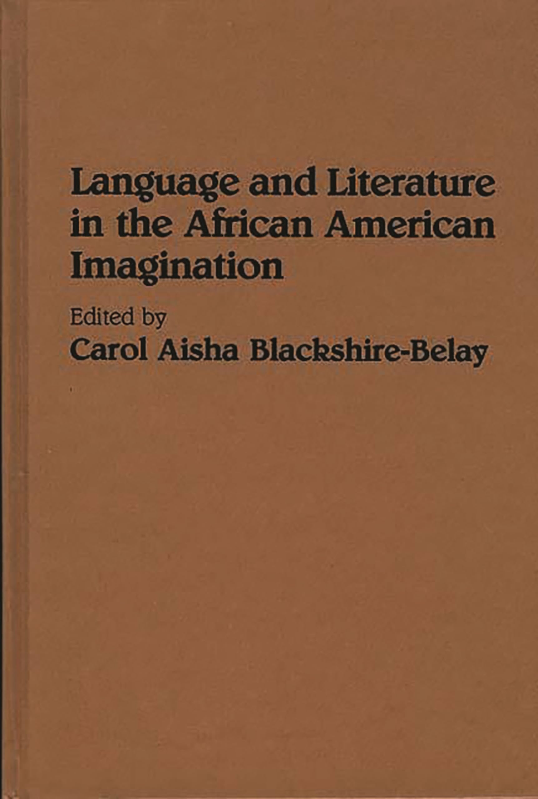 Language and Literature in the African American Imagination: (Contributions in Afro-American and African Studies)