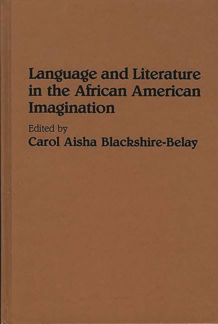 Language and Literature in the African American Imagination: (Contributions in Afro-American and African Studies)