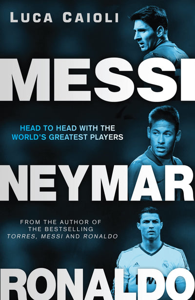 Messi, Neymar, Ronaldo (Luca Caioli)