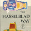 The Hasselblad way: The Hasselblad photographer's companion