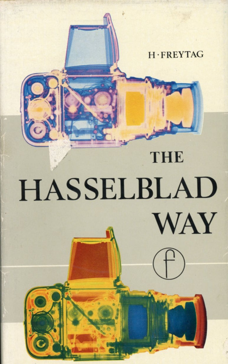 The Hasselblad way: The Hasselblad photographer's companion