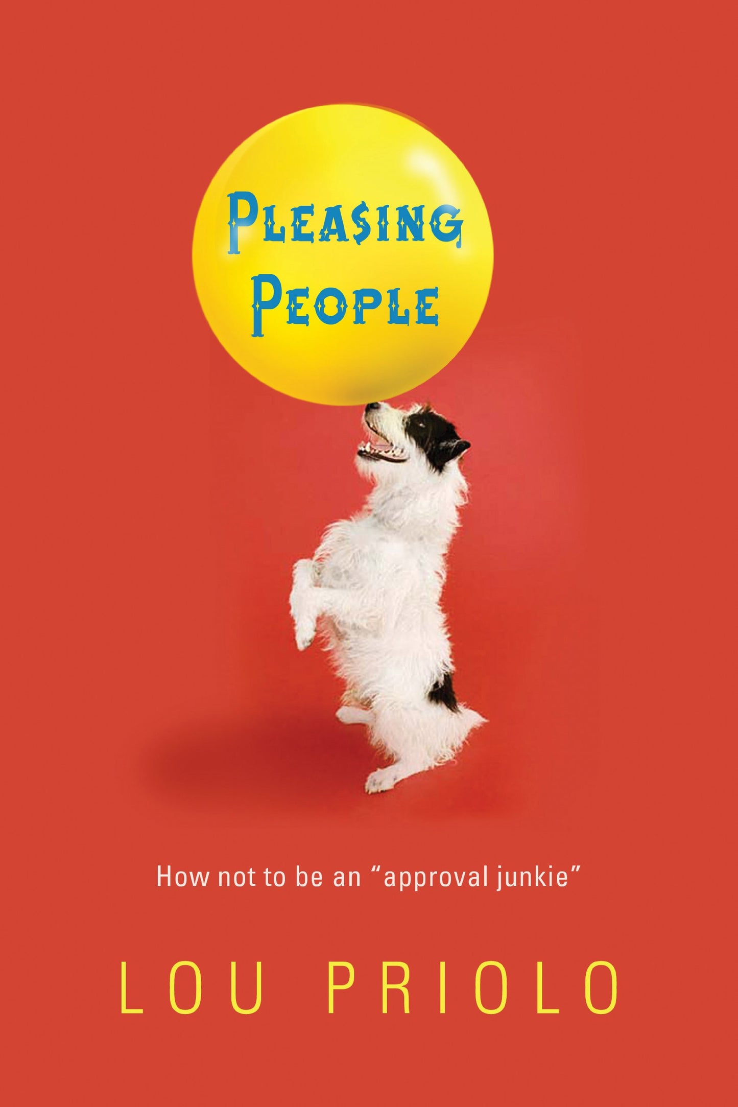 Pleasing People: How not to be an approval junkie