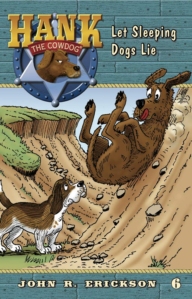 Let Sleeping Dogs Lie (Hank the Cowdog)