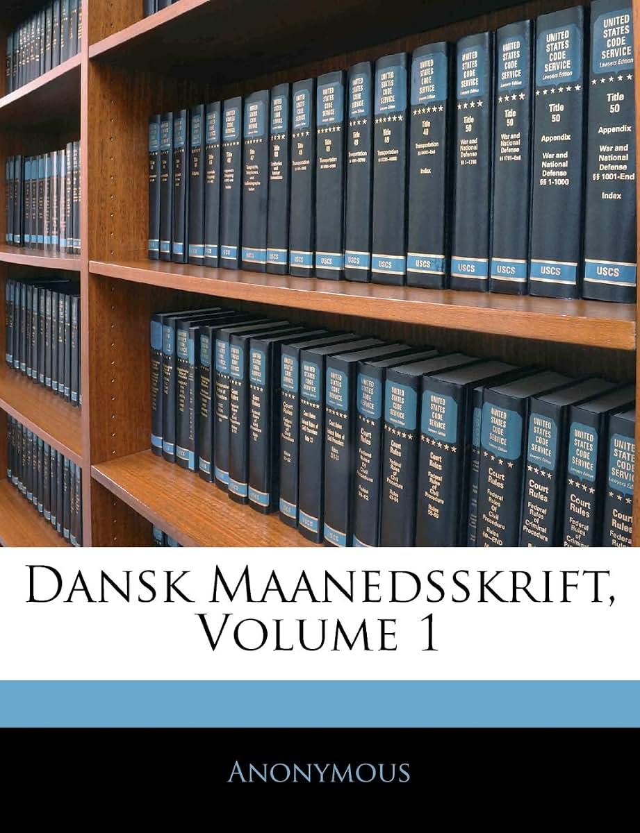 Dansk Maanedsskrift, Volume 1 (Danish and English Edition)