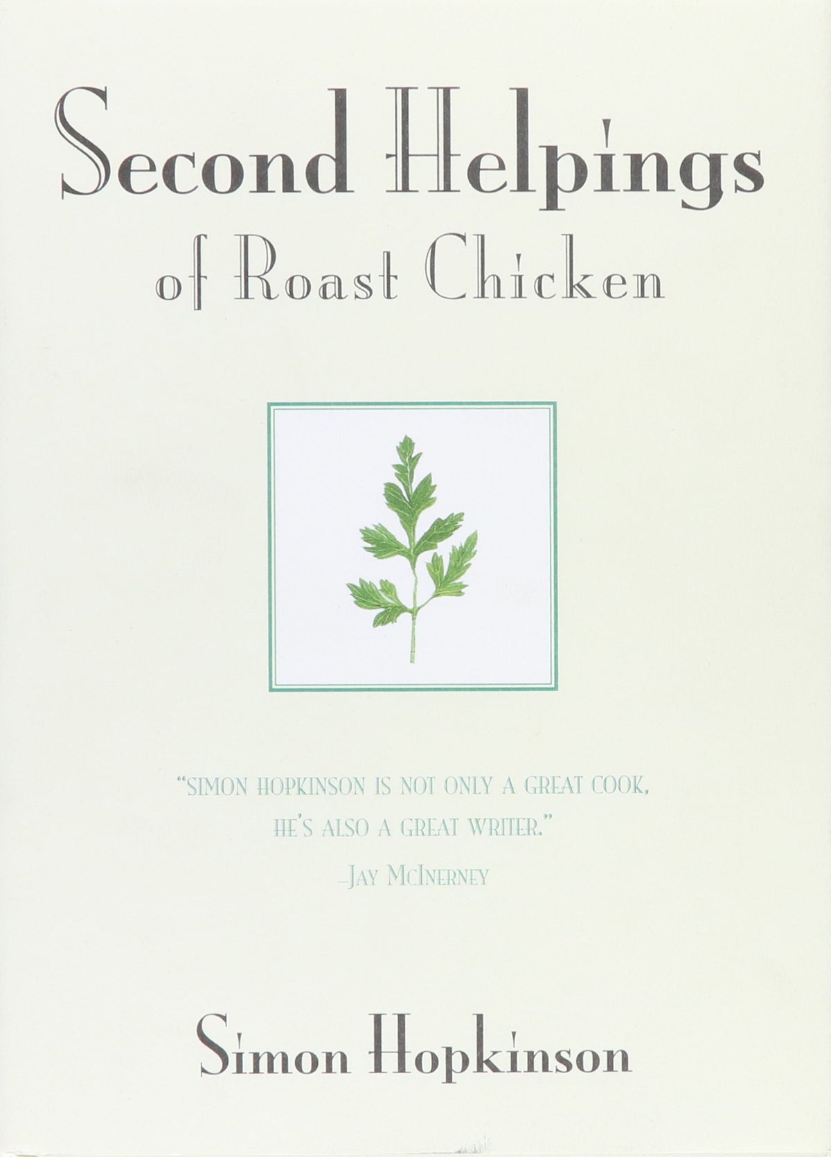 Second Helpings of Roast Chicken