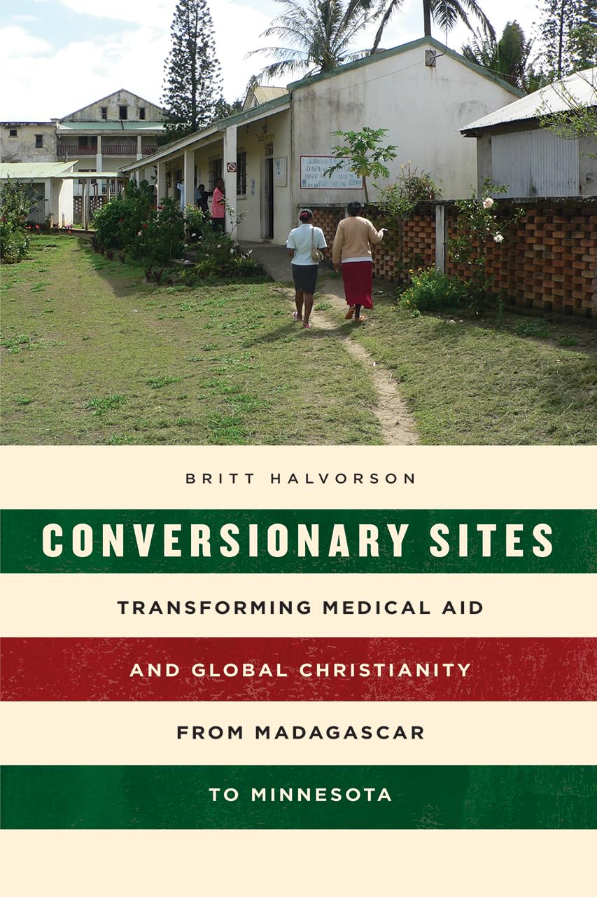 Conversionary Sites: Transforming Medical Aid and Global Chr