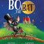 Bo the Bat (Learn and Love Series)