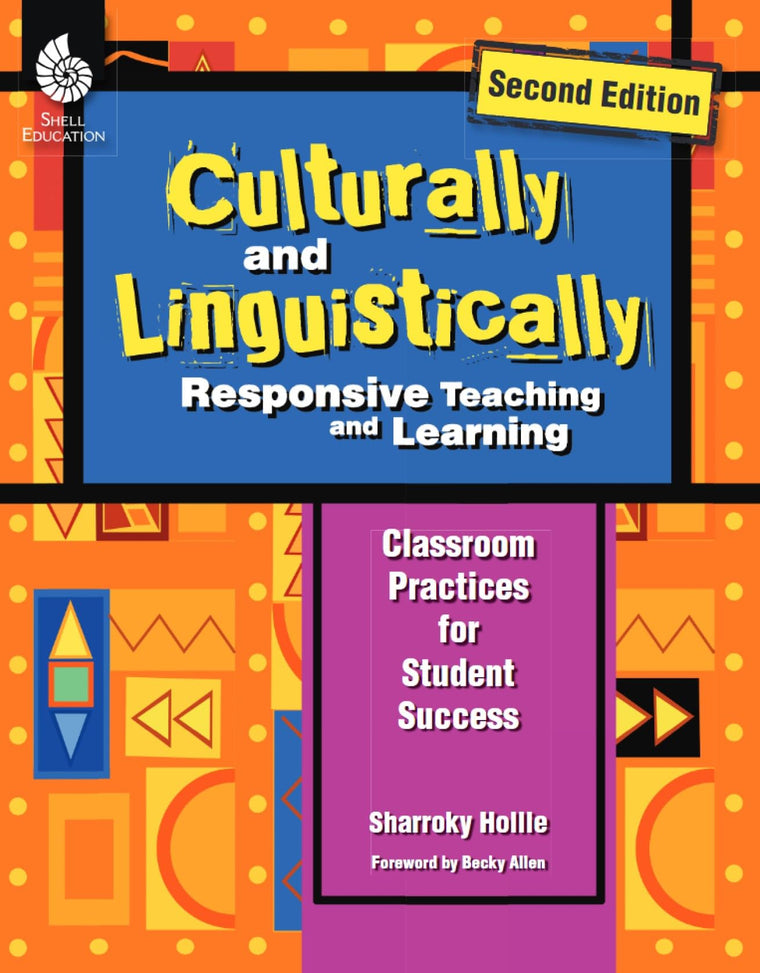 Culturally and Linguistically Responsive Teaching and Learning - Classroom Practices for Student Success, Grades K-12 (2nd Edition)