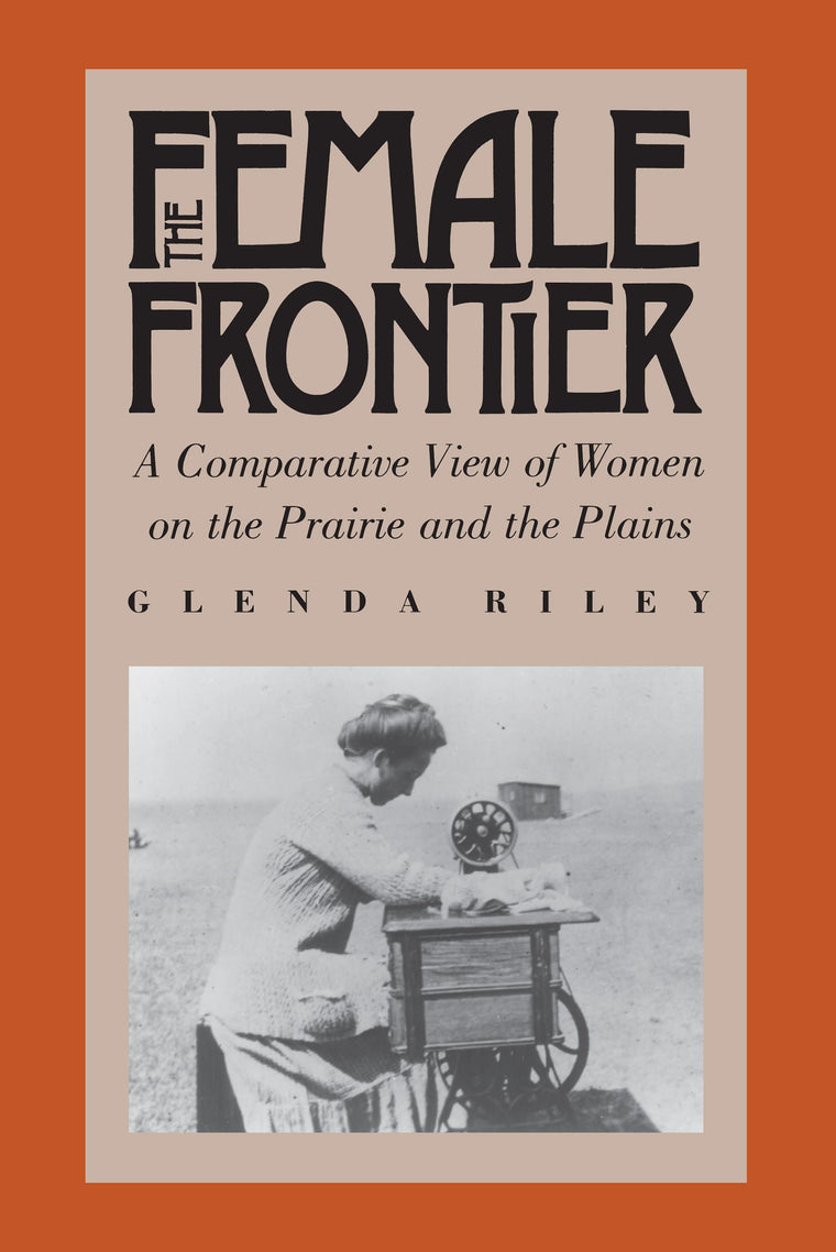 The Female Frontier: A Comparative View of Women on the Prai