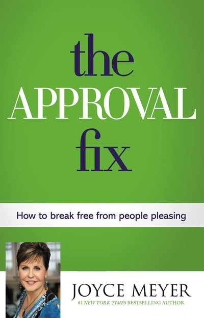 The Approval Fix: How to Break Free from People Pleasing