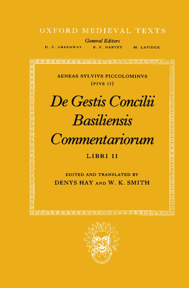 De Gestis Concilii Basiliensis Commentariorum: Libri II (Oxford Medieval Texts)