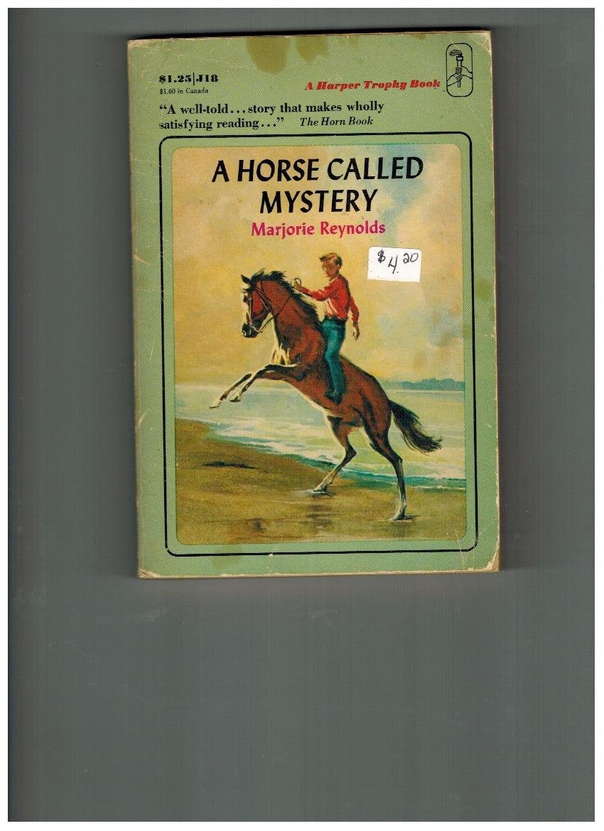 Horse Called Mystery by Reynolds, Marjorie