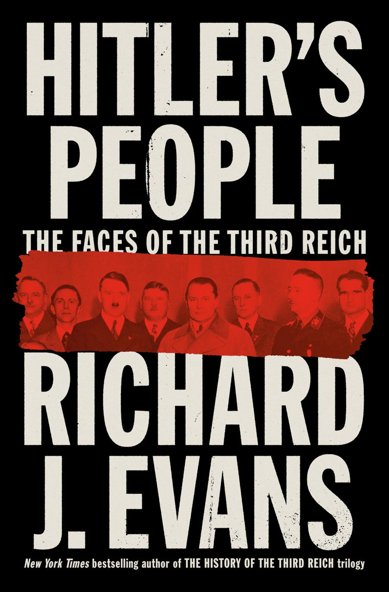 Hitler's People: The Faces of the Third Reich by Evans, Rich