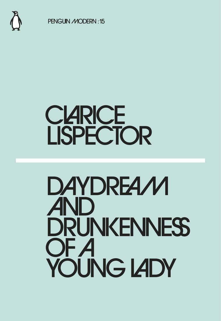 CLARICE LISPECTOR DAYDREAM AND DRUNKENNESS OF A YOUNG LADY /ANGLAIS (PENGUIN MODERN)