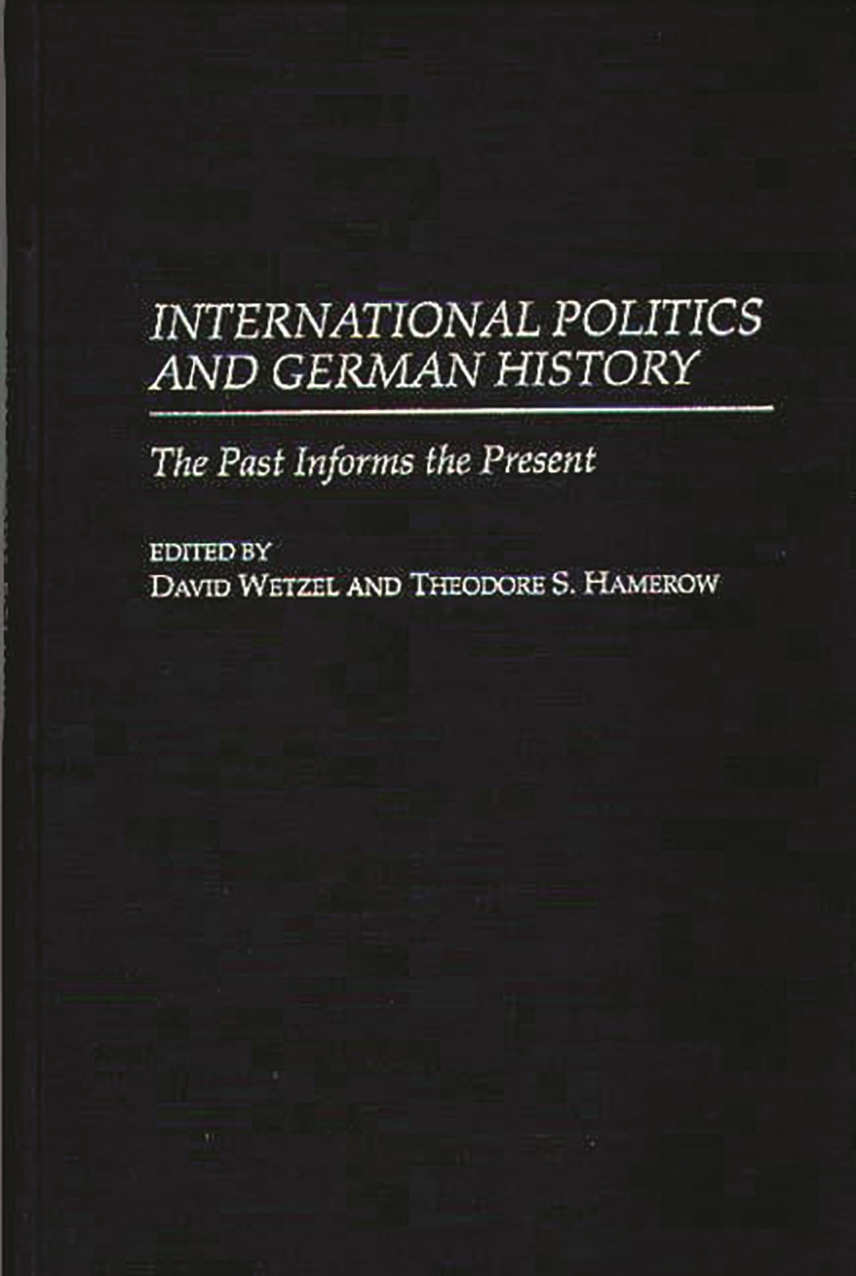 International Politics and German History