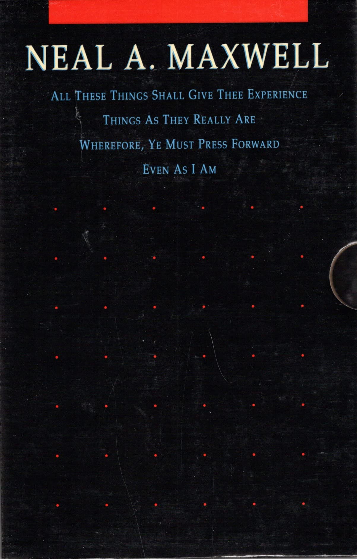Neal Maxwell, Four Vol. Boxed Set: Wherefore, Ye Must Press Forward, All These Things Shall...
