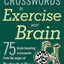 The New York Times Crosswords to Exercise Your Brain: 75 Brain-Boosting Puzzles
