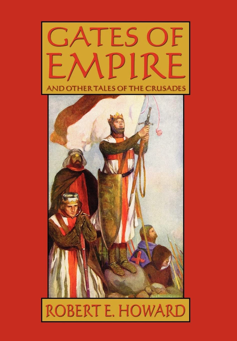 Robert E. Howard's Gates Of Empire