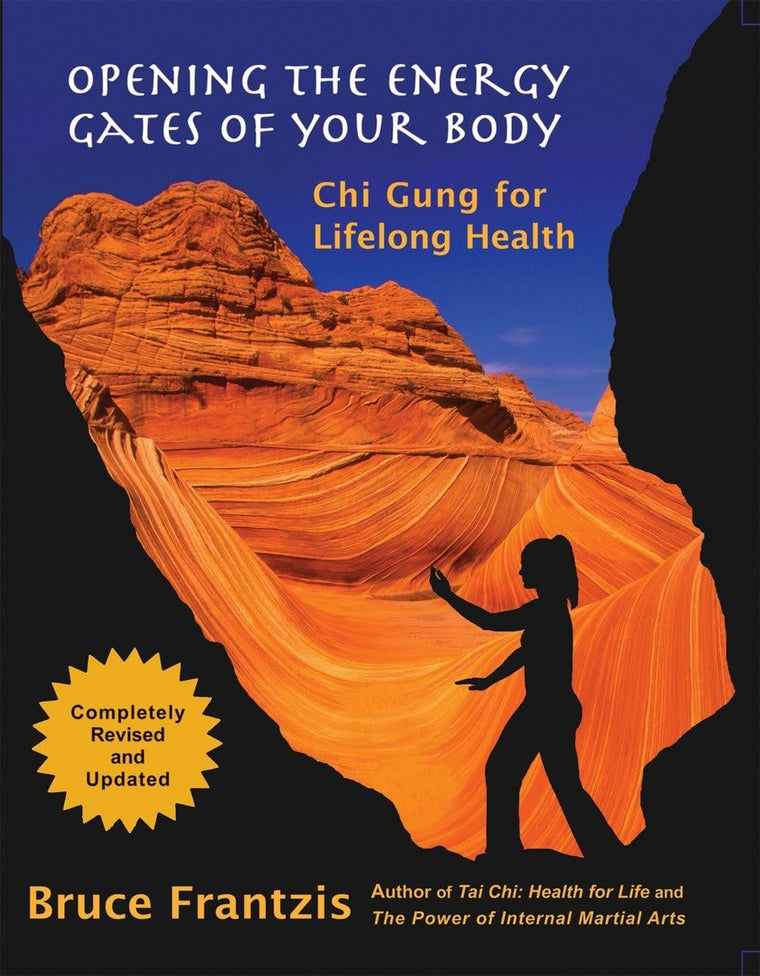 Opening the Energy Gates of Your Body: Qigong for Lifelong H