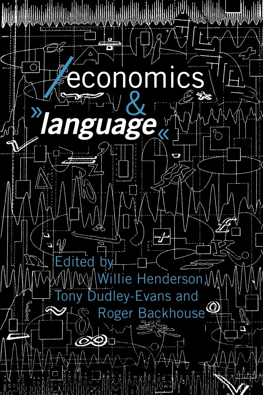 Economics and Language (Economics as Social Theory)