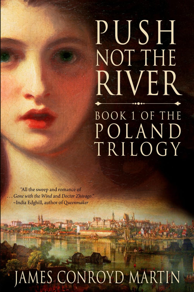 Push Not the River (The Poland Trilogy Book 1)