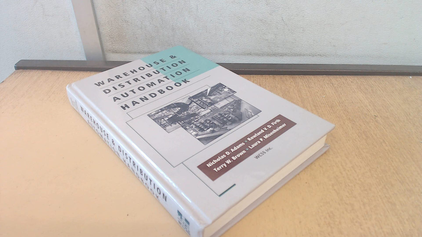 Warehouse and Distribution Automation Handbook by Brown, Ter