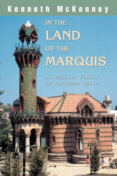 In the land of the Marquis: An English family in northern Spain