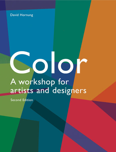 Color, 2nd edition: A workshop for artists and designers (A