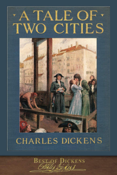 Best of Dickens: A Tale of Two Cities (Illustrated)