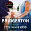 Bridgerton (7) It's in His Kiss by Julia Quinn