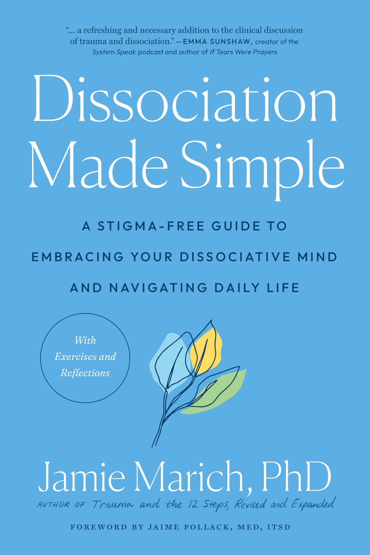 Dissociation Made Simple: A Stigma-Free Guide to Embracing Your Dissociative Mind and Navigating Daily Life