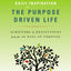 Daily Inspiration for the Purpose Driven Life: Scriptures and Reflections from the 40 Days of Purpose