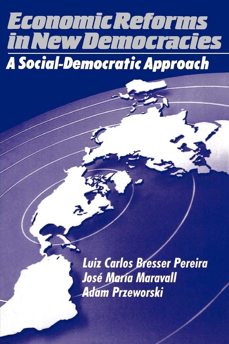 Economic Reforms in New Democracies: A Social-Democratic Approach