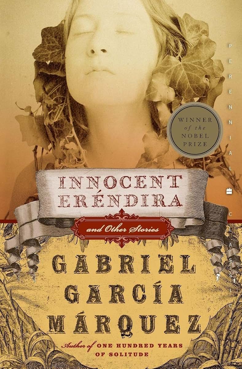 Innocent Erendira: and Other Stories - Extraordinary Early Fiction from the Master of Magical Realism: A Novella and Tales (Perennial Classics)