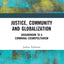 Justice, Community and Globalization: Groundwork to a Communal-Cosmopolitanism