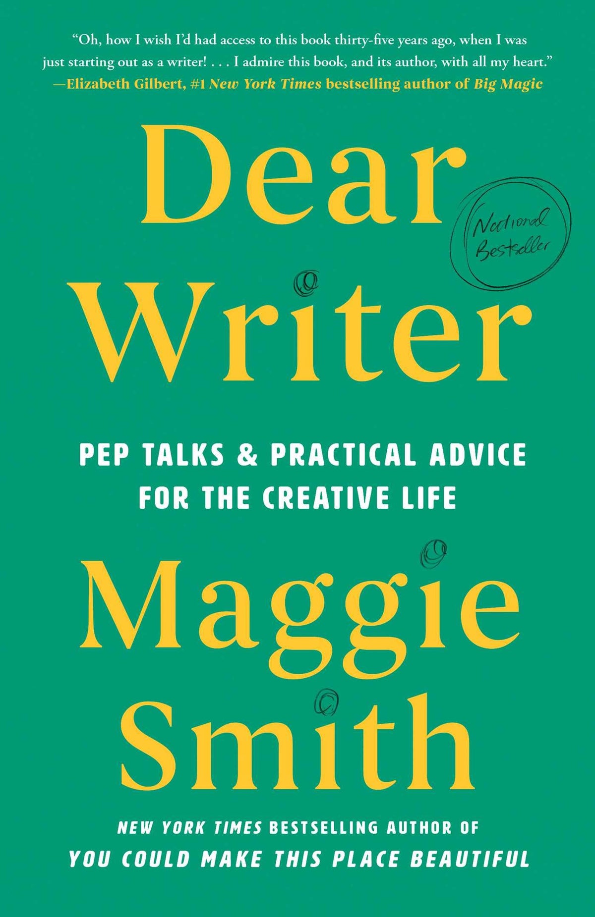 Dear Writer: Pep Talks & Practical Advice for the Creative Life
