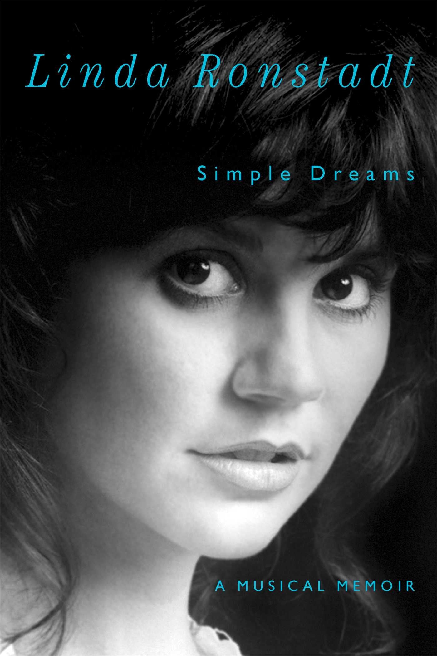 Simple Dreams: A Musical Memoir by Ronstadt, Linda