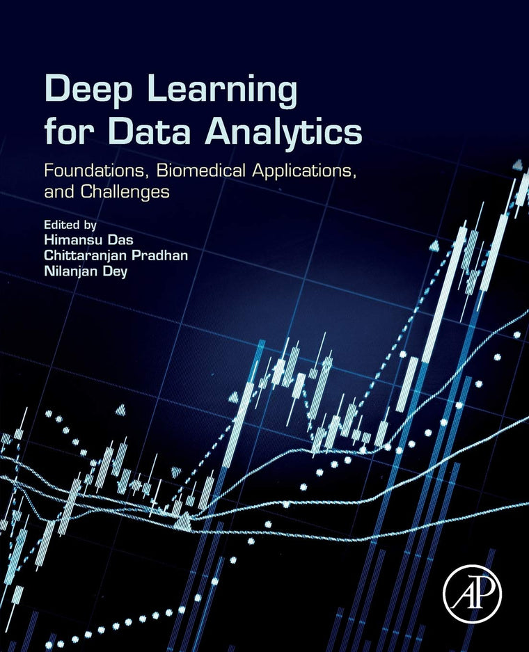 Deep Learning for Data Analytics: Foundations, Biomedical Applications, and Challenges