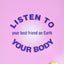 Listen to Your Body, Your Best Friend on Earth by Bourbeau