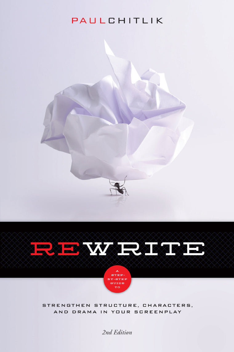 Rewrite 2nd Edition: A Step-by-Step Guide to Strengthen Structure, Characters, and Drama in your Screenplay