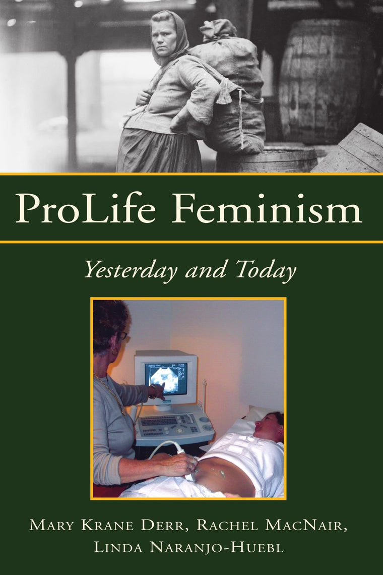 ProLife Feminism: Yesterday and Today
